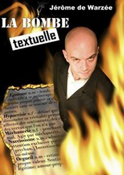 Affiche du spectacle La bombe textuelle de Jérôme de Warzée